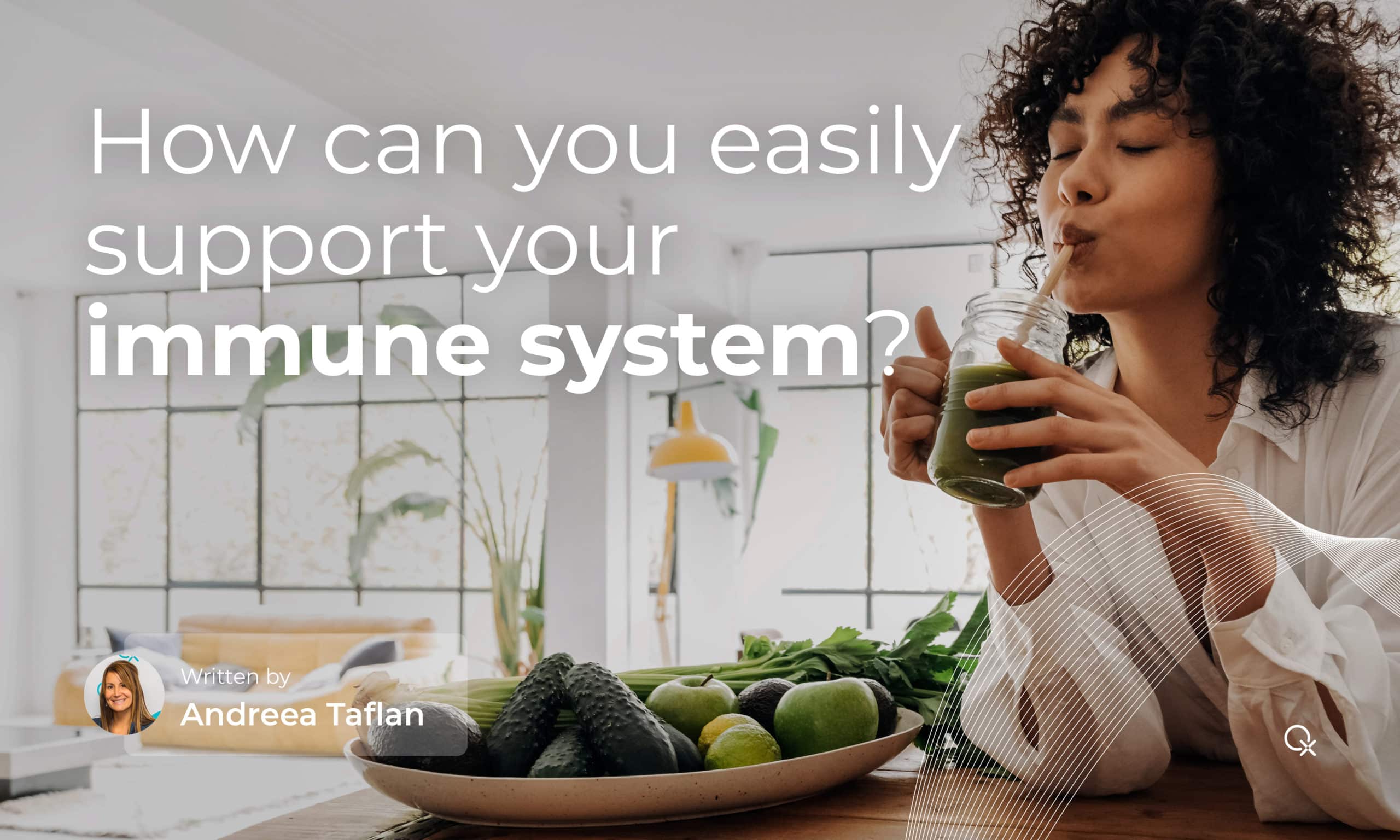 How can you easily support your immune system? - QX WORLD