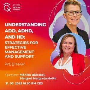 Webinar on ADD, ADHD, HD management with two speakers.